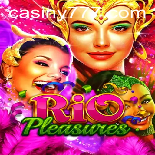 Discover the Thrills of RioPleasures: The Ultimate Casino Game Experience