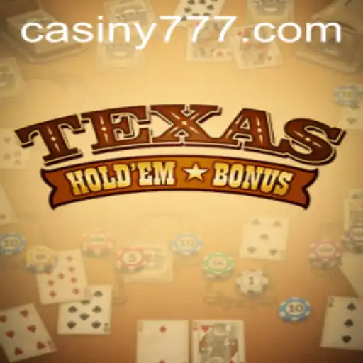 Exploring the Excitement of Texas Holdem Bonus at Casiny